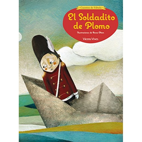 EL SOLDADITO DE PLOMO (CUENTOS DE FABULA)