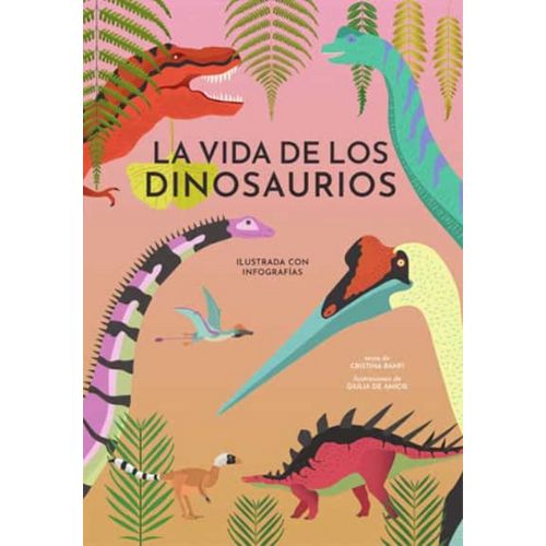 LA VIDA DE LOS DINOSAURIOS