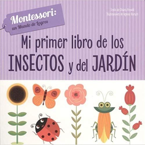 MI PRIMER LIBRO DE INSECTOS Y JARDIN