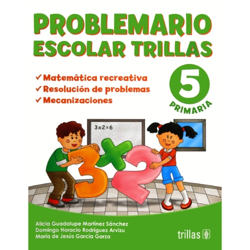 PROBLEMARIO ESCOLAR TRILLAS 5: MATEMATICA RECREATIVA