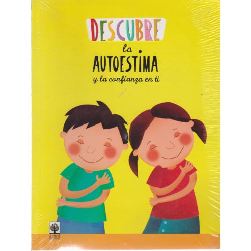 DESCUBRE LA AUTOESTIMA Y LA CONFIANZA EN TI