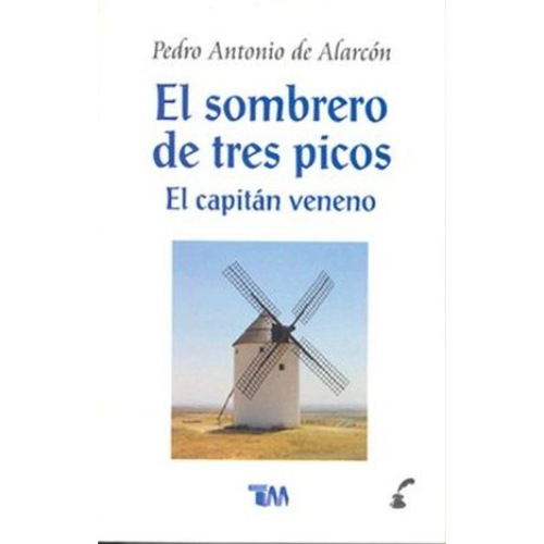 EL SOMBRERO DE TRES PICOS / EL CAPITÁN VENENO.