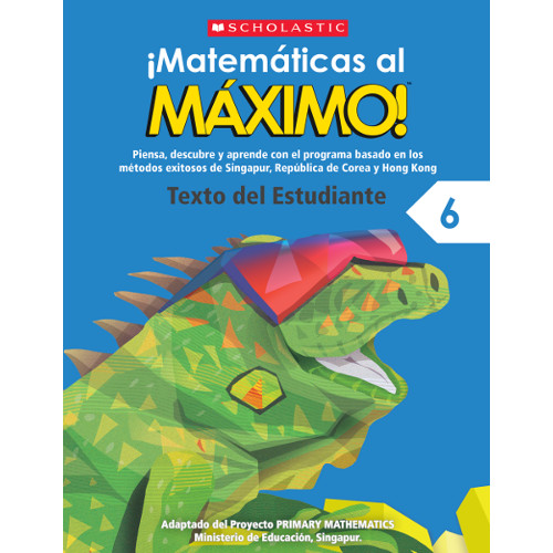 MATEMÁTICAS AL MÁXIMO TEXTO DEL ESTUDIANTE 6